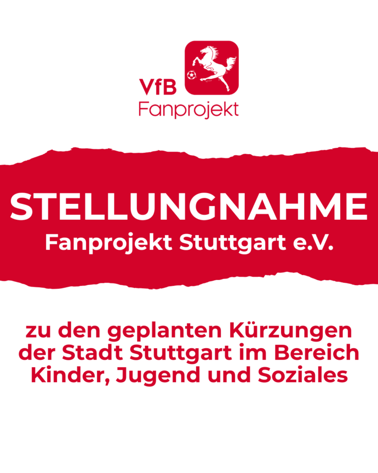 Stellungnahme Fanprojekt Stuttgart e.V. zu den geplanten Kürzungen der Stadt Stuttgart im Bereich Kinder, Jugend & Soziales